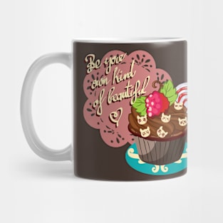 Be your own kind of beautiful Mug